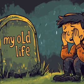 A cartoon image of a boy crying over a tombstone that reads "my old life" because life changes are so hard to overcome