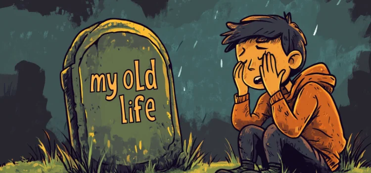 A cartoon image of a boy crying over a tombstone that reads "my old life" because life changes are so hard to overcome