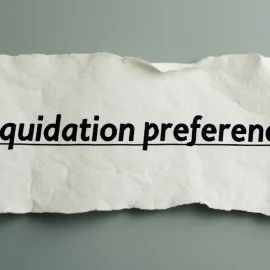 A piece of paper with the words "Liquidation preference" printed on it